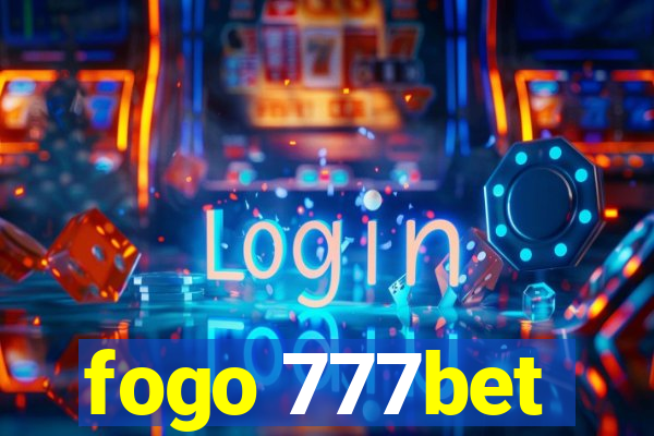 fogo 777bet